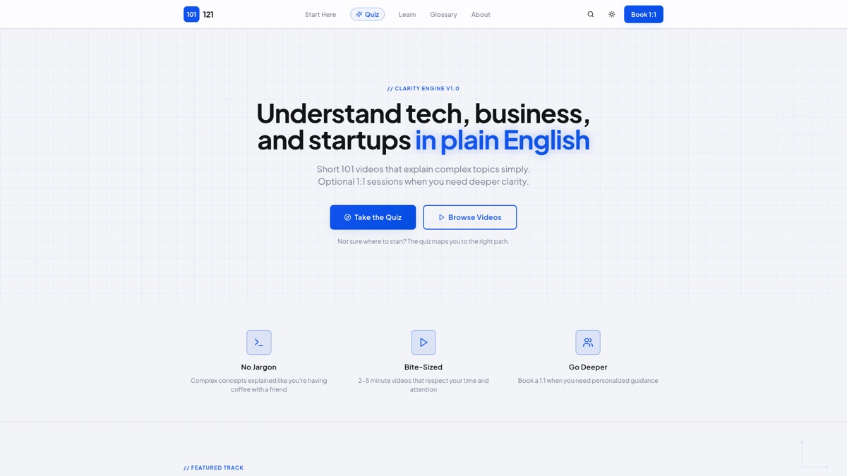 The 101121 home page: the headline Understand tech, business and startups in plain English, with Take the Quiz and Browse Videos buttons.